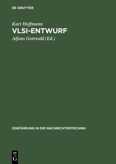 Cover for Kurt Hoffmann · VLSI-Entwurf - Einfuhrung in Die Nachrichtentechnik (Gebundenes Buch) [4th 4., Durchgesehene. Reprint 2018 edition] (1998)