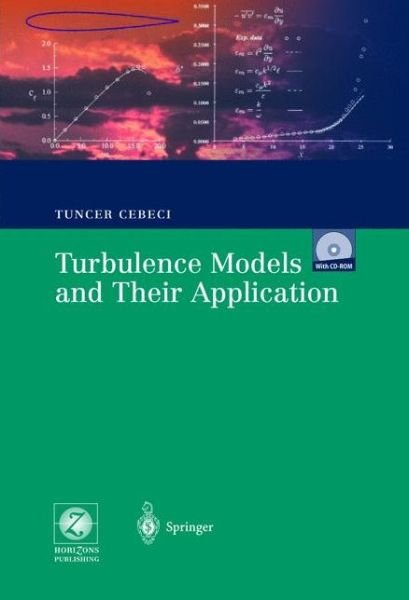 Cover for Tuncer Cebeci · Turbulence Models and Their Application: Efficient Numerical Methods with Computer Programs (Gebundenes Buch) [2004 edition] (2003)