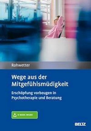 Cover for Angelika Rohwetter · Wege Aus Der MitgefÃ¼hlsmÃ¼digkeit (Book)