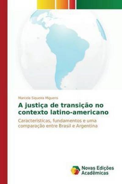 Cover for Siqueira Miguens Marcela · A Justica De Transicao No Contexto Latino-americano (Paperback Bog) (2015)