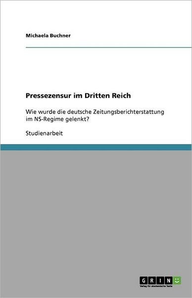 Cover for Buchner · Pressezensur im Dritten Reich (Bog) (2011)