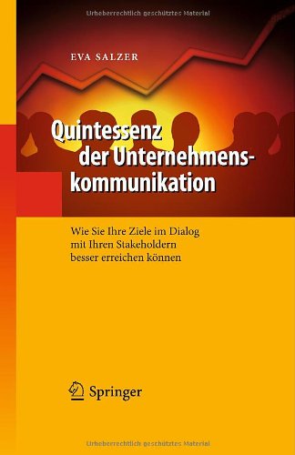 Cover for Eva Salzer · Quintessenz Der Unternehmenskommunikation: Wie Sie Ihre Ziele Im Dialog Mit Ihren Stakeholdern Besser Erreichen Koennen - Quintessenz-Reihe (Hardcover Book) [2011 edition] (2011)