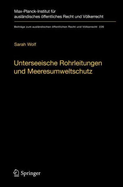 Cover for Wolf Sarah Wolf · Unterseeische Rohrleitungen und Meeresumweltschutz: Eine volkerrechtliche Untersuchung am Beispiel der Ostsee (Hardcover Book) (2011)