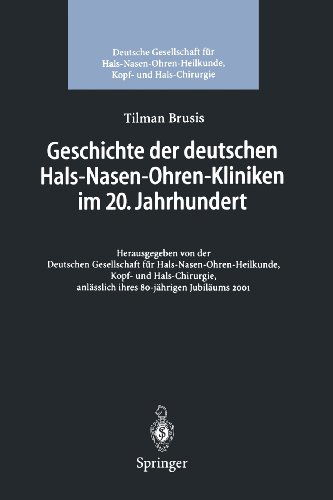 Cover for Tilman Brusis · Geschichte Der Deutschen Hals-Nasen-Ohren-Kliniken Im 20. Jahrhundert (Paperback Bog) [Softcover Reprint of the Original 1st 2002 edition] (2012)