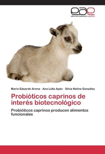 Probióticos caprinos de interés b - Arena - Bøker -  - 9783659005886 - 16. mars 2015