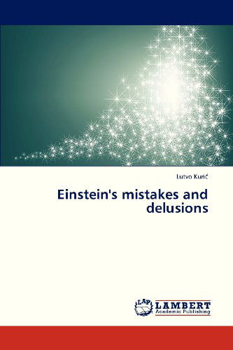 Cover for Lutvo Kuric · Einstein's Mistakes and Delusions (Paperback Book) (2013)