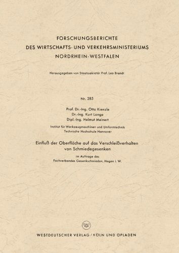 Cover for Otto Kienzle · Einfluss Der Oberflache Auf Das Verschleissverhalten Von Schmiedegesenken - Forschungsberichte Des Wirtschafts- Und Verkehrsministeriums (Paperback Book) [1956 edition] (1956)