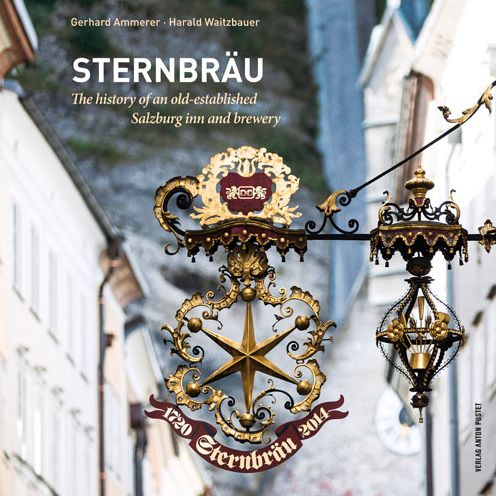 Cover for Gerhard Ammerer · Sternbrau [&quot;Stern&quot; Brewery]: The History of an Old-Established Salzburg Inn and Brewery (Paperback Book) (2015)