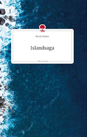 Cover for Nicole Stabler · Islandsaga. Life is a Story - story.one (Book) (2022)