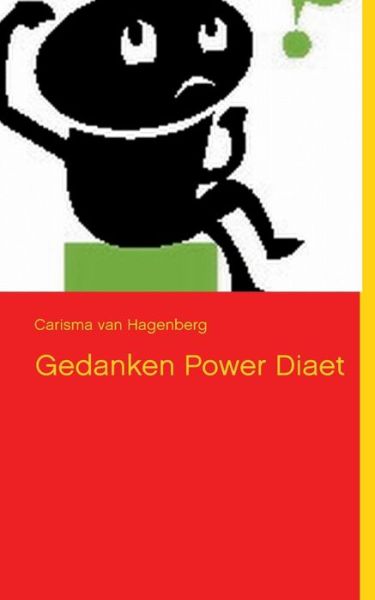 Cover for Carisma Van Hagenberg · Gedanken Power Diat (Paperback Book) [German edition] (2013)
