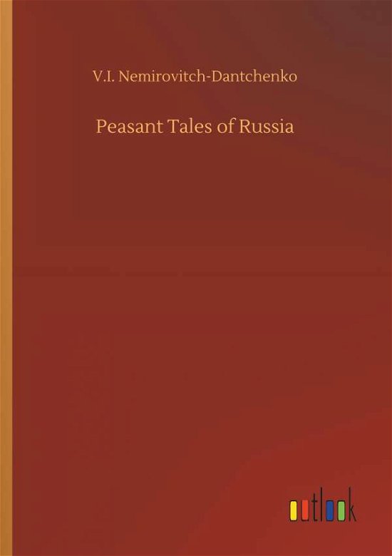 Cover for Nemirovitch-Dantchenko · Peasant Tales of (Book) (2018)