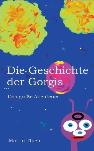 Cover for Martin Thiem · Die Geschichte Der Gorgis (Paperback Book) [German edition] (2015)