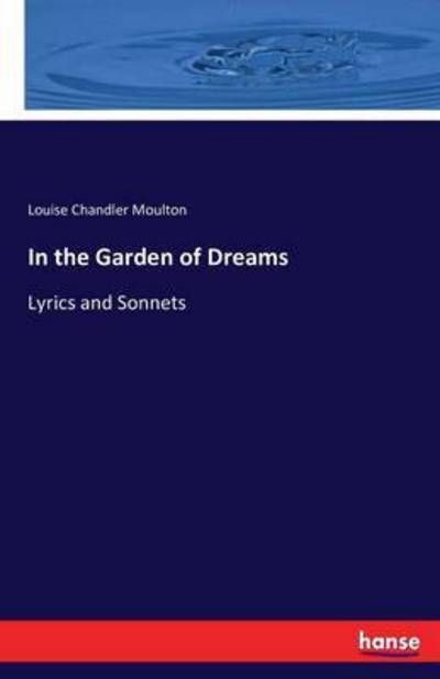 Cover for Moulton · In the Garden of Dreams (Book) (2016)