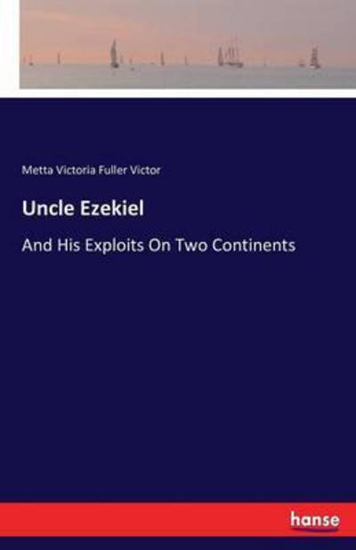 Uncle Ezekiel - Victor - Livros -  - 9783743423886 - 21 de novembro de 2016