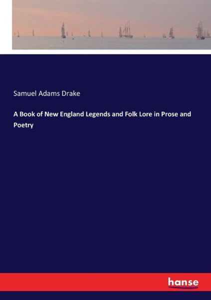 Cover for Drake · A Book of New England Legends and (Buch) (2017)