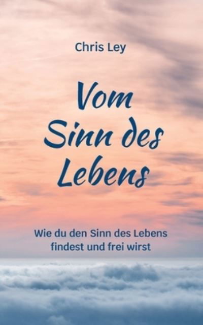 Cover for Ley · Vom Sinn des Lebens (Bok) (2020)