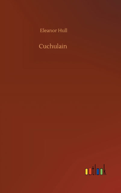 Cover for Eleanor Hull · Cuchulain (Inbunden Bok) (2020)