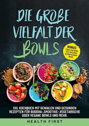 Cover for Health First · DIE GROßE VIELFALT DER BOWLS (Book) (2023)