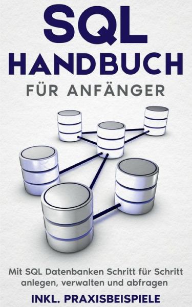 Cover for Tobias Stroek · SQL Handbuch fur Anfanger (Paperback Book) (2021)