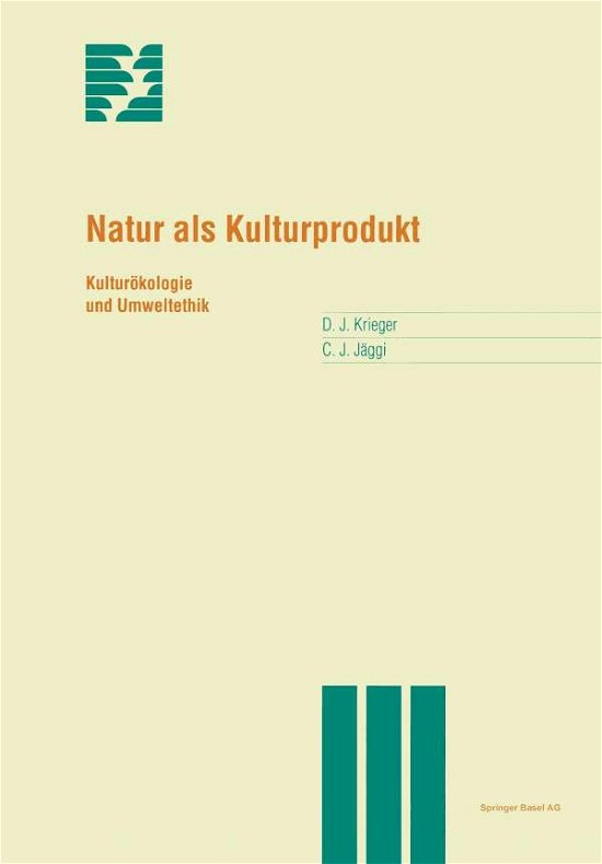 Cover for Krieger, David (Institute for Communication &amp; Leadership) · Natur ALS Kulturprodukt: Kulturoekologie Und Umweltethik - Themenhefte Schwerpunktprogramm Umwelt (Hardcover Book) [1997 edition] (1997)