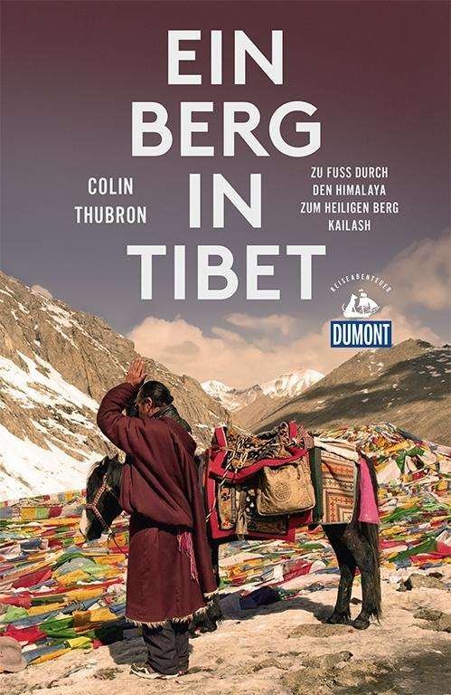 Cover for Thubron · Ein Berg in Tibet (DuMont Reise (Buch)