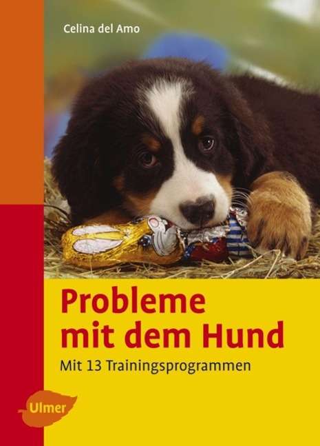 Cover for Celina Del Amo · Probleme Mit Dem Hund: Mit 13 Trainingsprogrammen (Heimtiere) (Book)