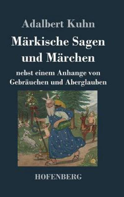 Cover for Adalbert Kuhn · Markische Sagen Und Marchen (Hardcover bog) (2017)