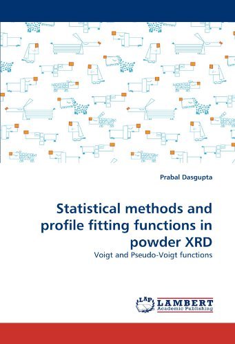 Cover for Prabal Dasgupta · Statistical Methods and Profile Fitting Functions in  Powder Xrd: Voigt and Pseudo-voigt Functions (Paperback Bog) (2011)