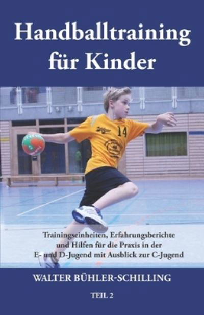 Cover for Walter Bühler-Schilling · Handballtraining fur Kinder (Paperback Book) (2016)