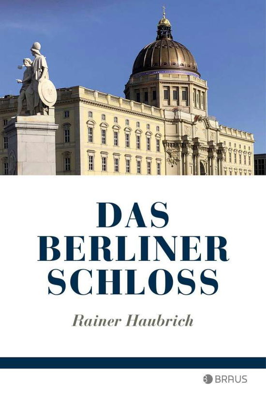 Cover for Haubrich · Das Berliner Schloss (Book)