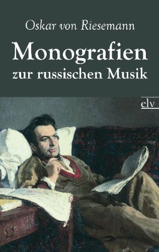 Cover for Oskar Von Riesemann · Monografien Zur Russischen Musik (Paperback Book) [German edition] (2012)