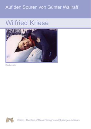 Cover for Wilfried Kriese · Auf den Spuren von Günter Wallraff (Hardcover Book) (2012)