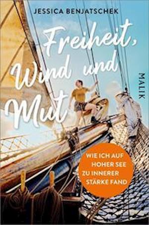 Cover for Jessica Benjatschek · Freiheit, Wind und Mut (Book) (2024)