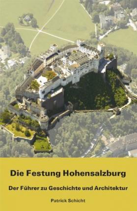 Cover for Patrick Schicht · Die Festung Hohensalzburg (Hardcover Book) (2007)