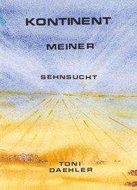 Cover for Dähler · Kontinent meiner Sehnsucht (Bok)