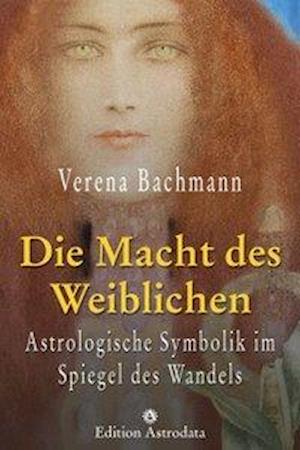 Cover for Verena Bachmann · Die Macht des Weiblichen (Paperback Book) (2011)