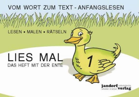 Lies mal 1 - Das Heft mit der Ente. Großbuchstaben - Peter Wachendorf - Books - jandorfverlag - 9783939965886 - April 23, 2015