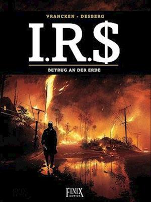 Cover for Stephen Desberg · I.R.$. / I.R.S. / Betrug an der Erde (Book) (2023)