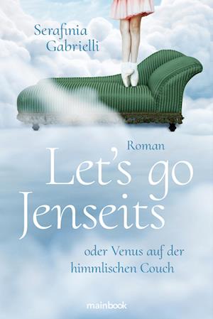 Cover for Serafinia Gabrielli · Let's go Jenseits oder Venus auf der himmlischen Couch (Book) (2024)