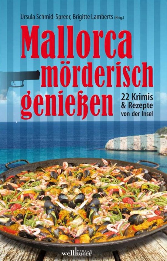 Mallorca mörderisch genießen - Riedemann - Bøger -  - 9783954281886 - 