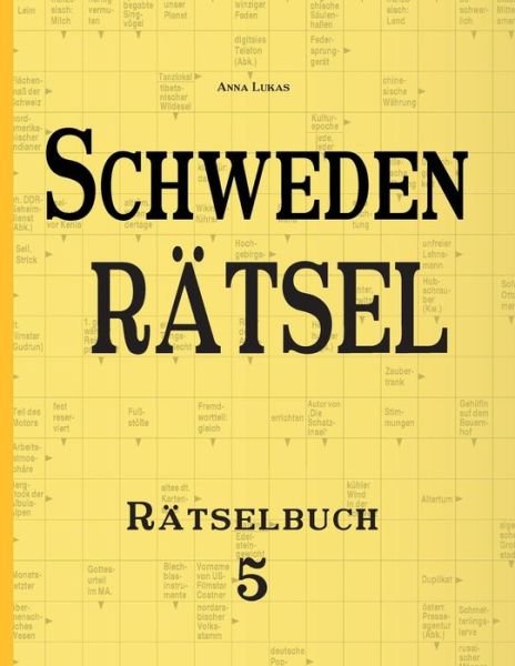 Cover for Anna Lukas · Schwedenrätsel: Rätselbuch 5 (Paperback Book) [German edition] (2014)