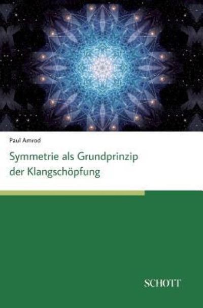 Cover for Paul Amrod · Symmetrien ALS Grundprinzip Der Klangsch pfung (Hardcover Book) (2019)