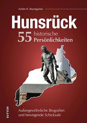 Cover for Achim R. Baumgarten · Hunsrück. 55 historische Persönlichkeiten (Buch) (2023)