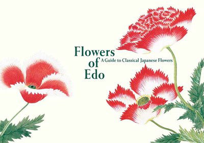 Flowers of Edo: A Guide to Classical Japanese Flowers - PIE International - Bøger - Pie International Co., Ltd. - 9784756251886 - 1. oktober 2019