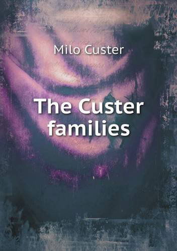 Cover for Milo Custer · The Custer Families (Paperback Book) (2013)