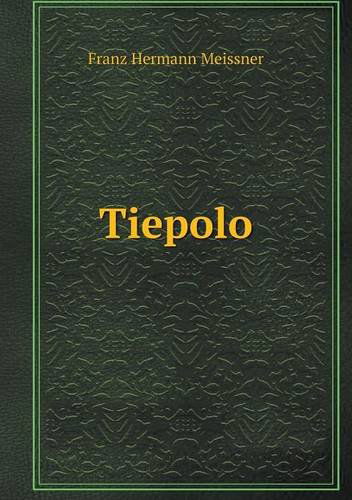 Tiepolo - Franz Hermann Meissner - Libros - Book on Demand Ltd. - 9785519004886 - 2014