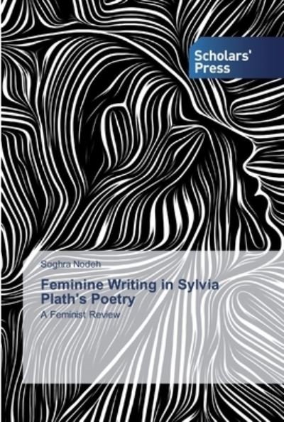 Cover for Nodeh · Feminine Writing in Sylvia Plath' (Book) (2019)