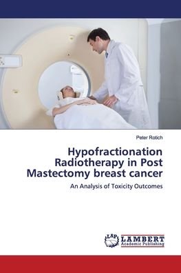 Cover for Rotich · Hypofractionation Radiotherapy i (Book) (2018)