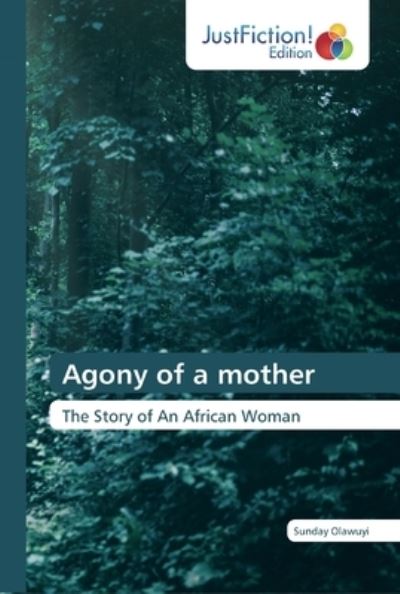 Cover for Olawuyi · Agony of a mother (Book) (2019)