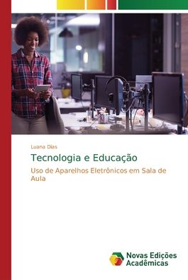 Cover for Dias · Tecnologia e Educação (Book) (2018)